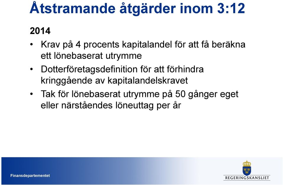 för att förhindra kringgående av kapitalandelskravet Tak för