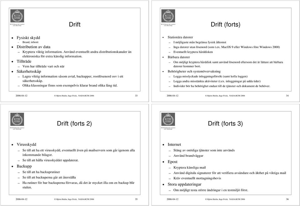 Olika klassningar finns som exe