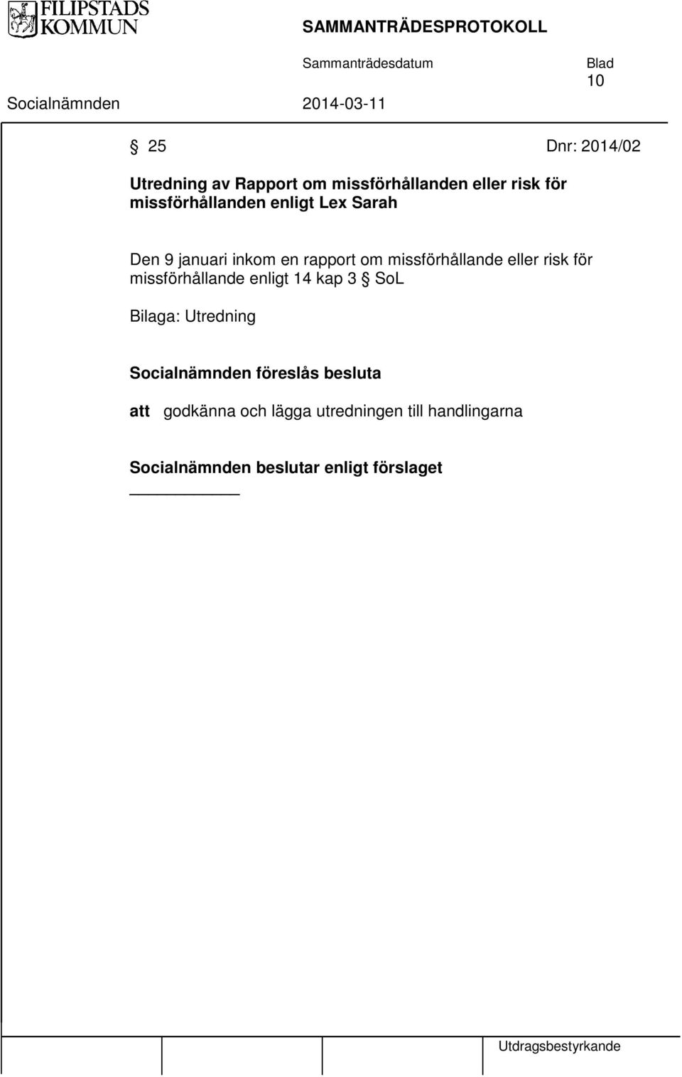 rapport om missförhållande eller risk för missförhållande enligt 14