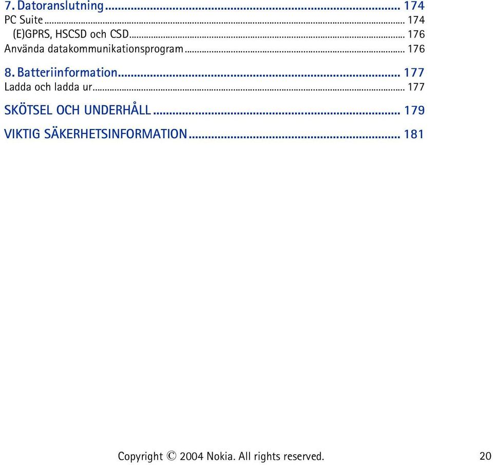 .. 176 Använda datakommunikationsprogram... 176 8.