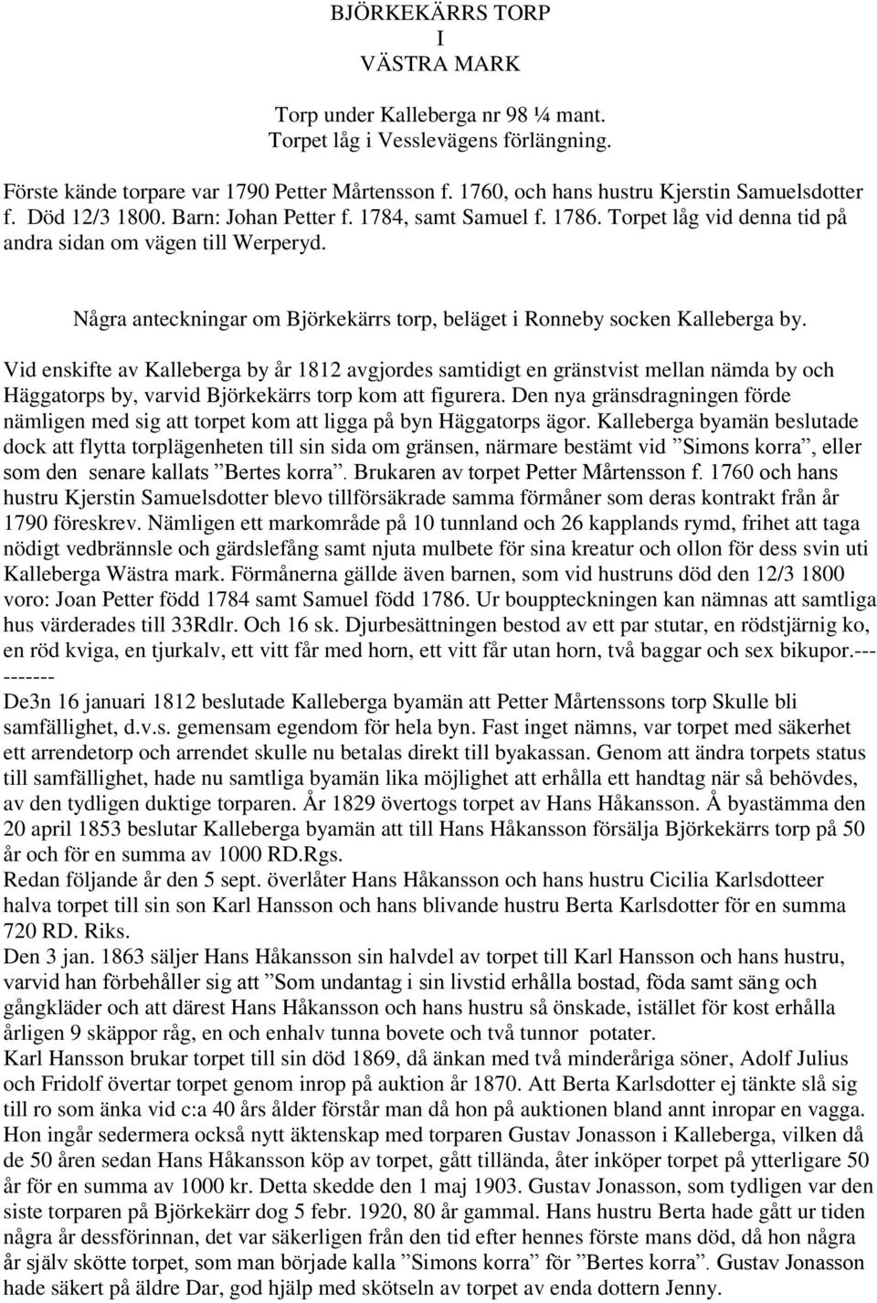 Några anteckningar om Björkekärrs torp, beläget i Ronneby socken Kalleberga by.