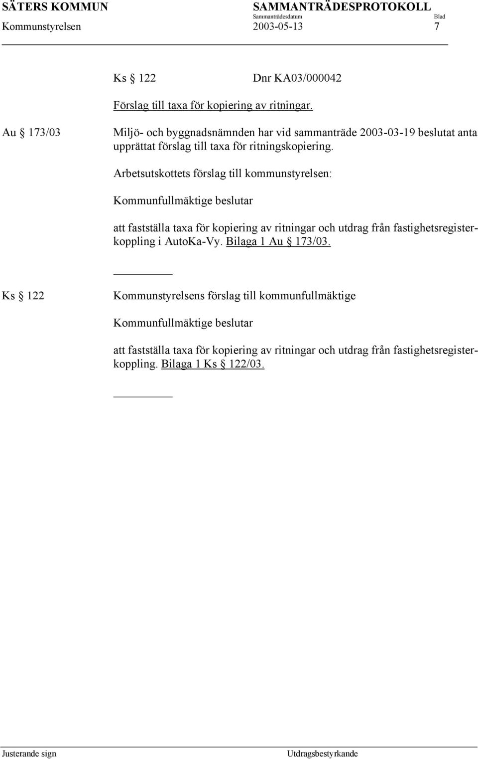 ritningskopiering. : att fastställa taxa för kopiering av ritningar och utdrag från fastighetsregisterkoppling i AutoKa-Vy.