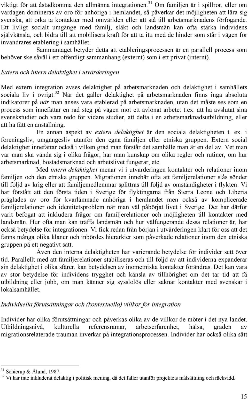 arbetsmarknadens förfogande.