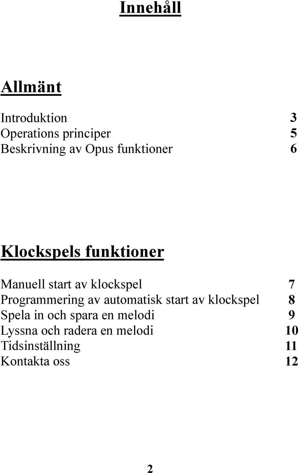 Programmering av automatisk start av klockspel Spela in och spara en