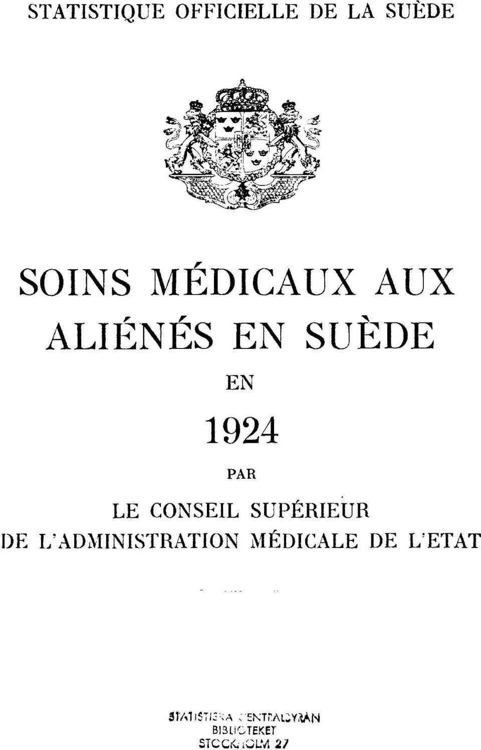 EN 1924 PAR LE CONSEIL SUPÉRIEUR DE