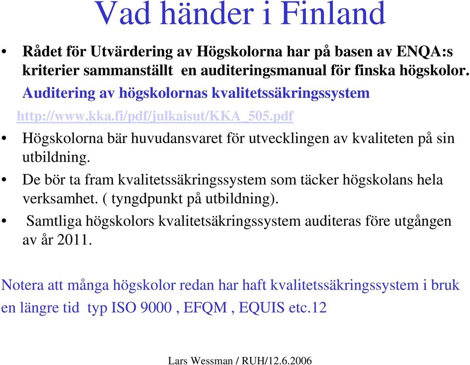 pdf Högskolorna bär huvudansvaret för utvecklingen av kvaliteten på sin utbildning.