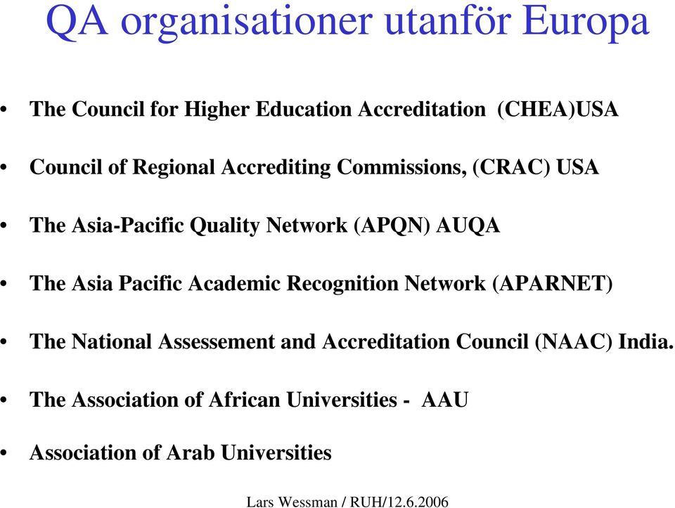 Asia Pacific Academic Recognition Network (APARNET) The National Assessement and Accreditation