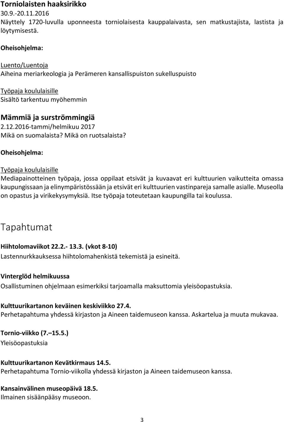 2016-tammi/helmikuu 2017 Mikä on suomalaista? Mikä on ruotsalaista?