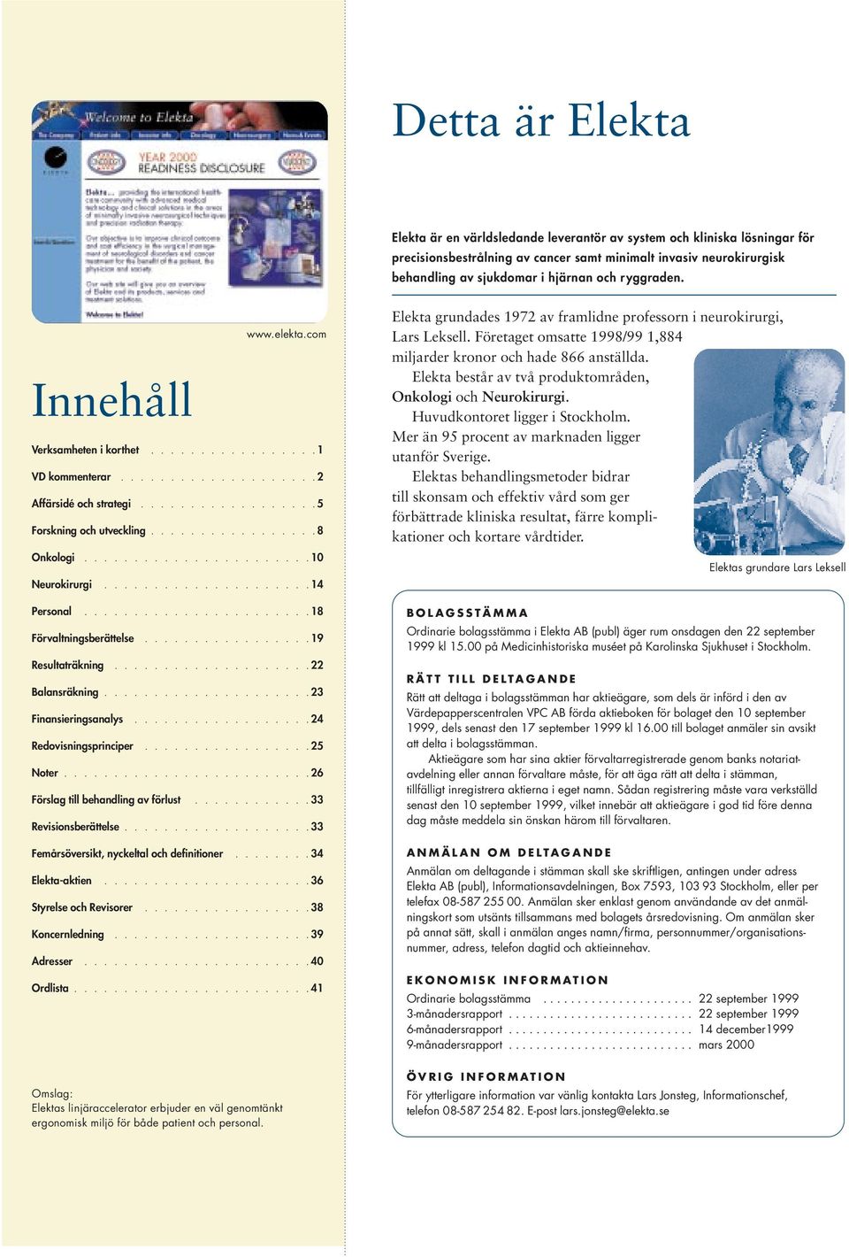 ......................10 Neurokirurgi.....................14 Personal.......................18 Förvaltningsberättelse.................19 Resultaträkning....................22 Balansräkning.