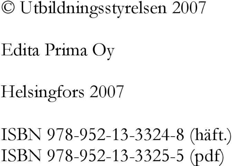 2007 ISBN 978-952-13-3324-8