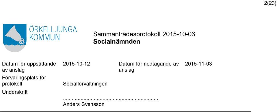 2015-10-12 Datum för nedtagande av anslag