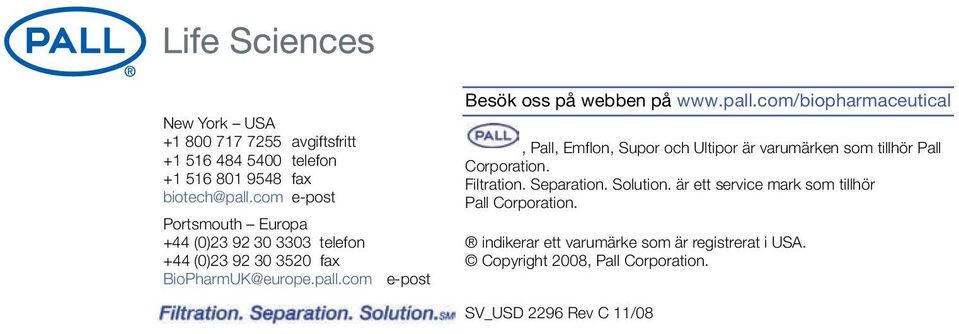 com e-post Besök oss på webben på www.pall.