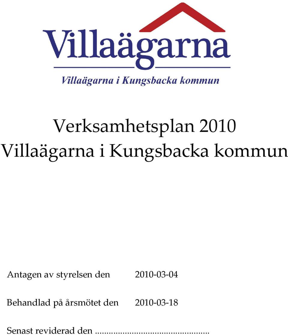 styrelsen den 2010-03-04 Behandlad på