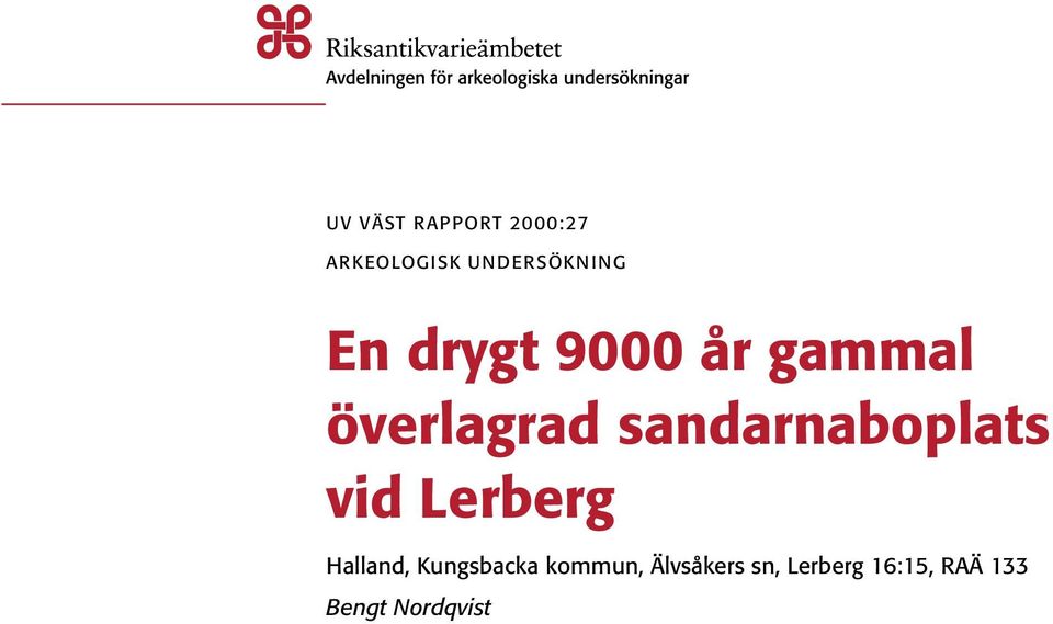 sandarnaboplats vid Lerberg Halland, Kungsbacka