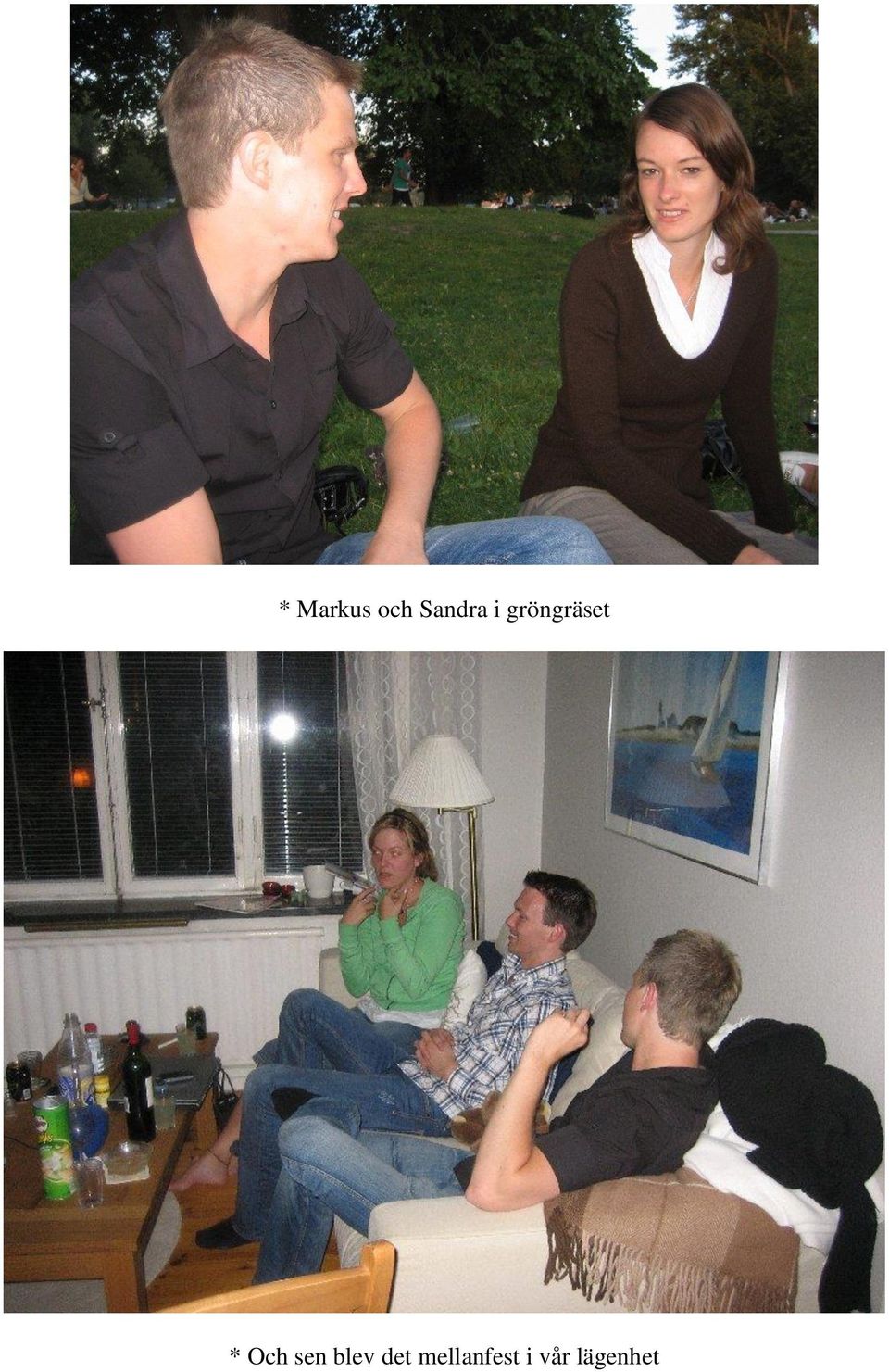 sen blev det