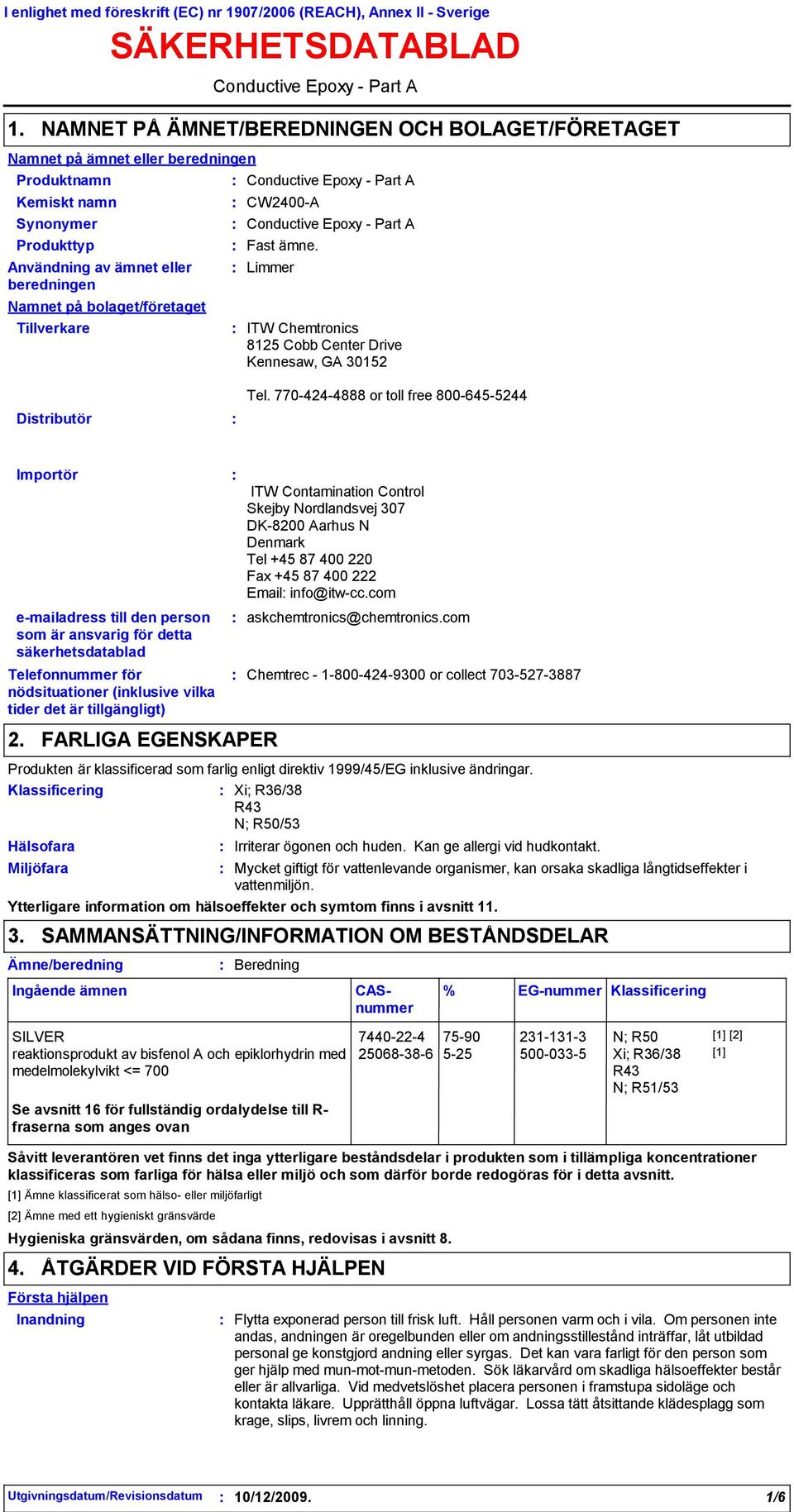 bolaget/företaget Tillverkare Conductive Epoxy Part A Conductive Epoxy Part A CW2400A Conductive Epoxy Part A Fast ämne.