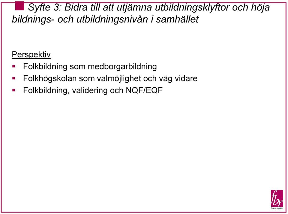 Perspektiv Folkbildning som medborgarbildning