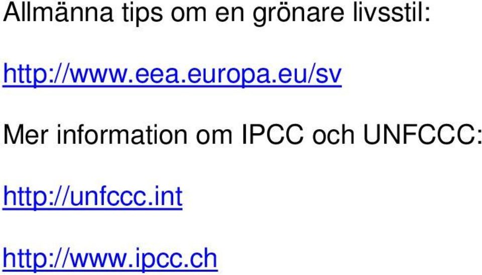 eu/sv Mer information om IPCC och