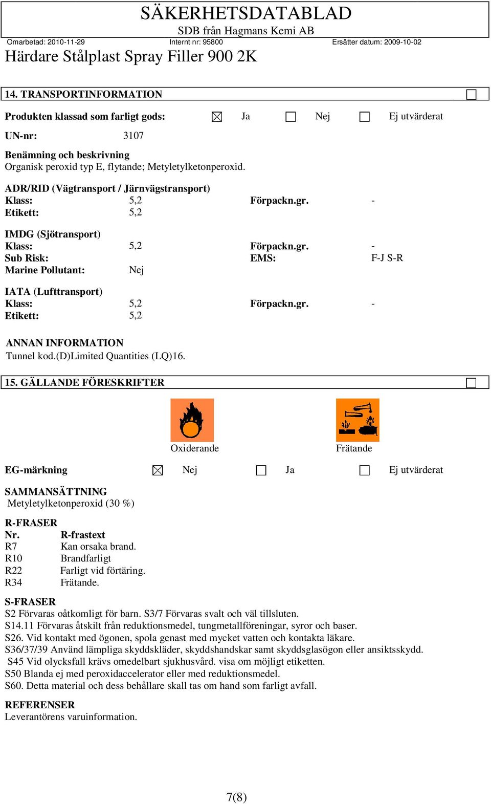 gr. - Etikett: 5,2 ANNAN INFORMATION Tunnel kod.(d)limited Quantities (LQ)16. 15.