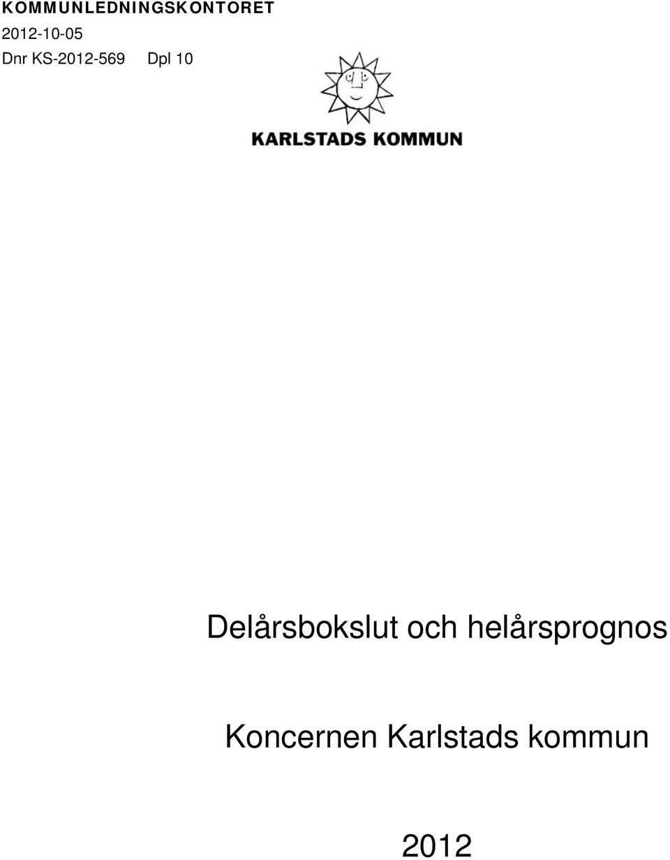 Dpl 10 Delårsbokslut och