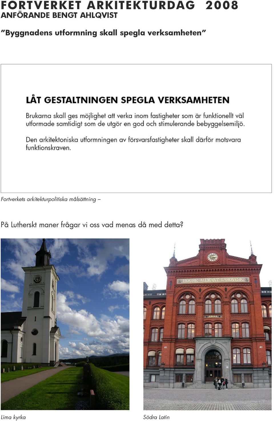 Fortverkets arkitekturpolitiska målsättning På Lutherskt
