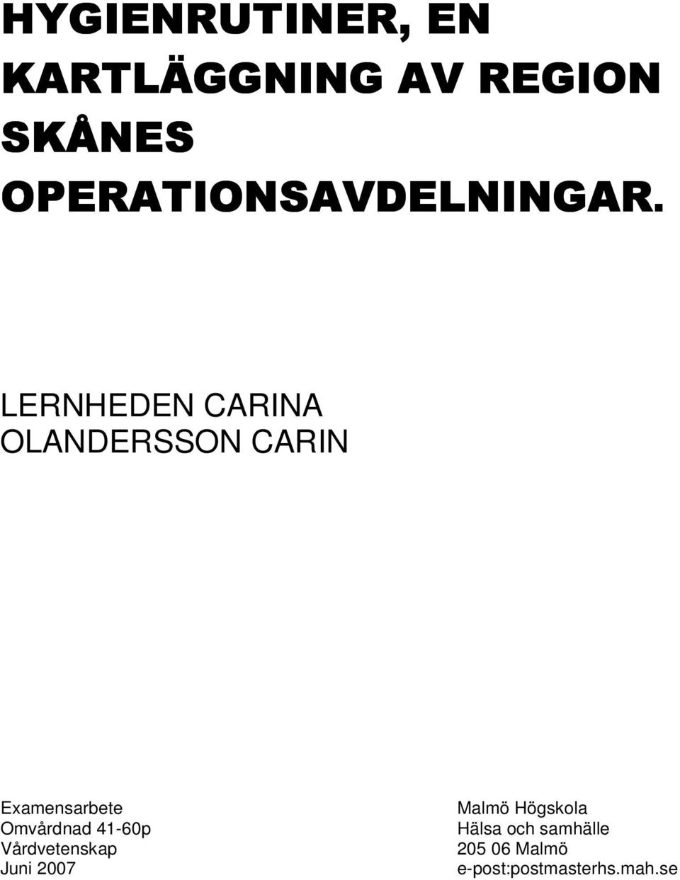 LERNHEDEN CARINA OLANDERSSON CARIN Examensarbete
