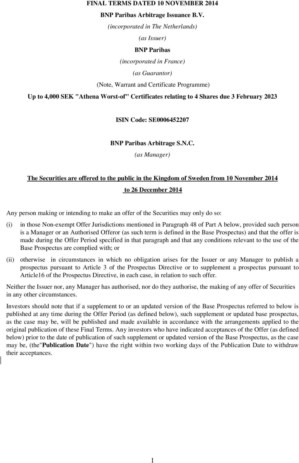 (incorporated in The Netherlands) (as Issuer) BNP Paribas (incorporated in France) (as Guarantor) (Note, Warrant and Certificate Programme) Up to 4,000 SEK "Athena Worst-of" Certificates relating to