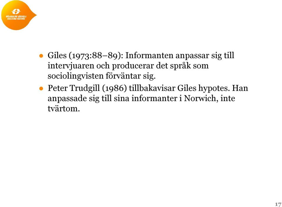 förväntar sig.