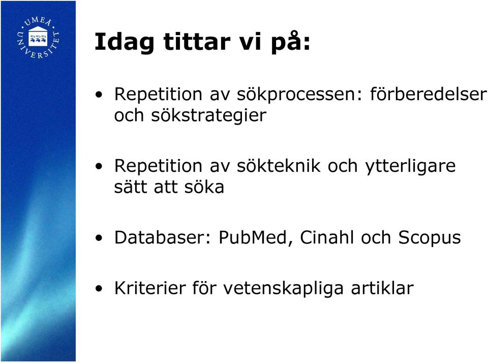 sökteknik och ytterligare sätt att söka Databaser: