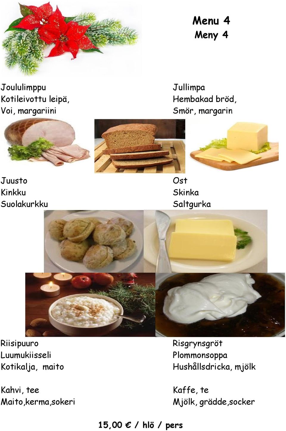 Luumukiisseli Kotikalja, maito Risgrynsgröt Plommonsoppa Hushållsdricka, mjölk