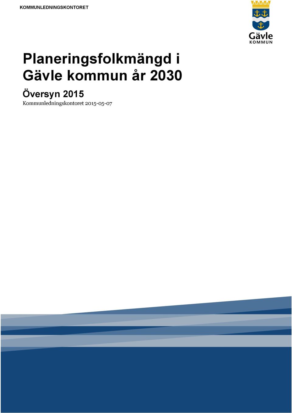 kommun år 2030 Översyn 2015