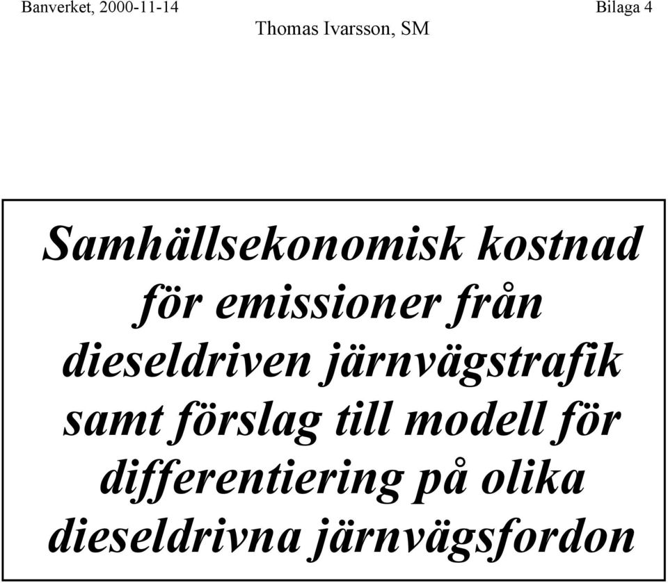 dieseldriven järnvägstrafik samt förslag till