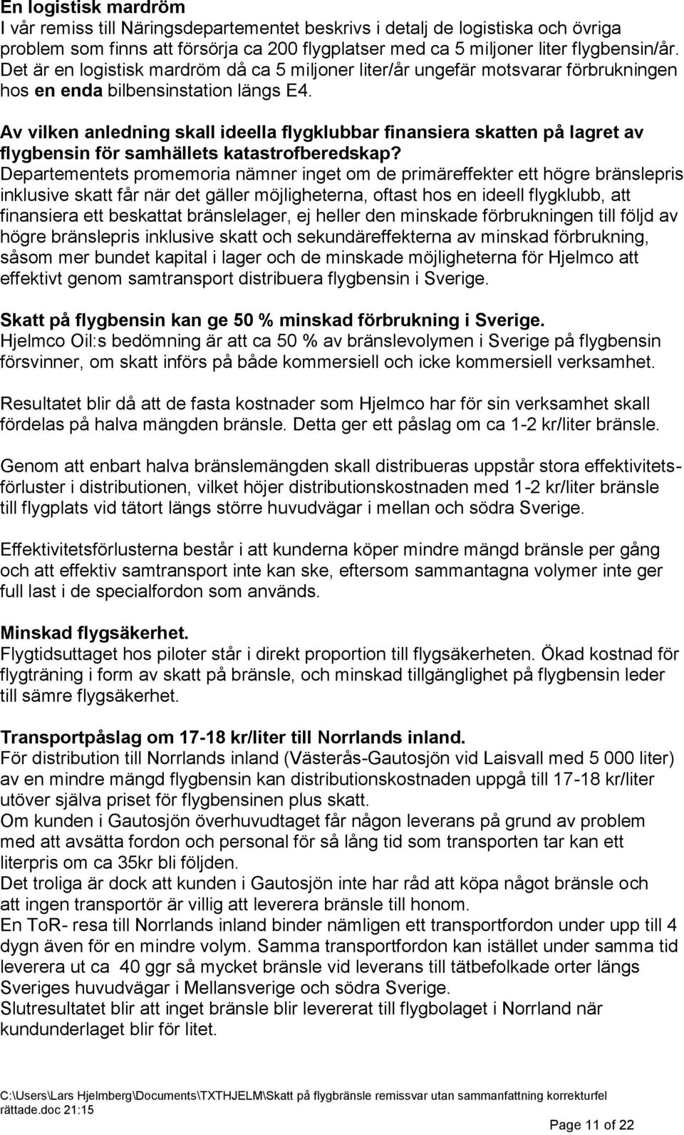 Av vilken anledning skall ideella flygklubbar finansiera skatten på lagret av flygbensin för samhällets katastrofberedskap?