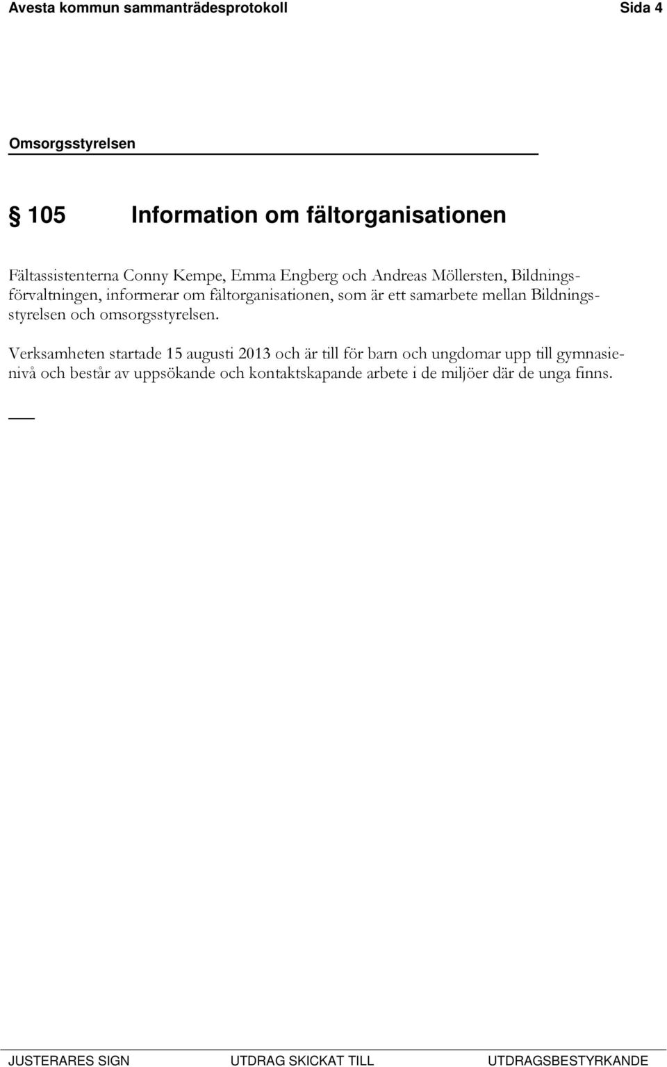 samarbete mellan Bildningsstyrelsen och omsorgsstyrelsen.