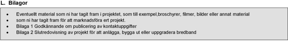 att marknadsföra ert projekt.