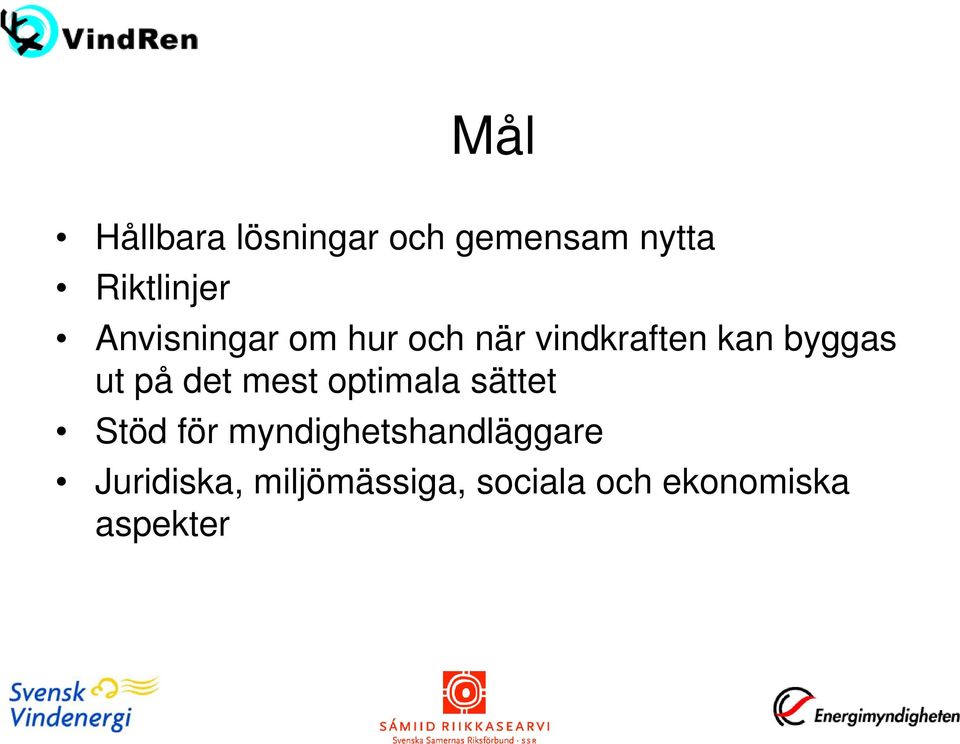 det mest optimala sättet Stöd för myndighetshandläggare