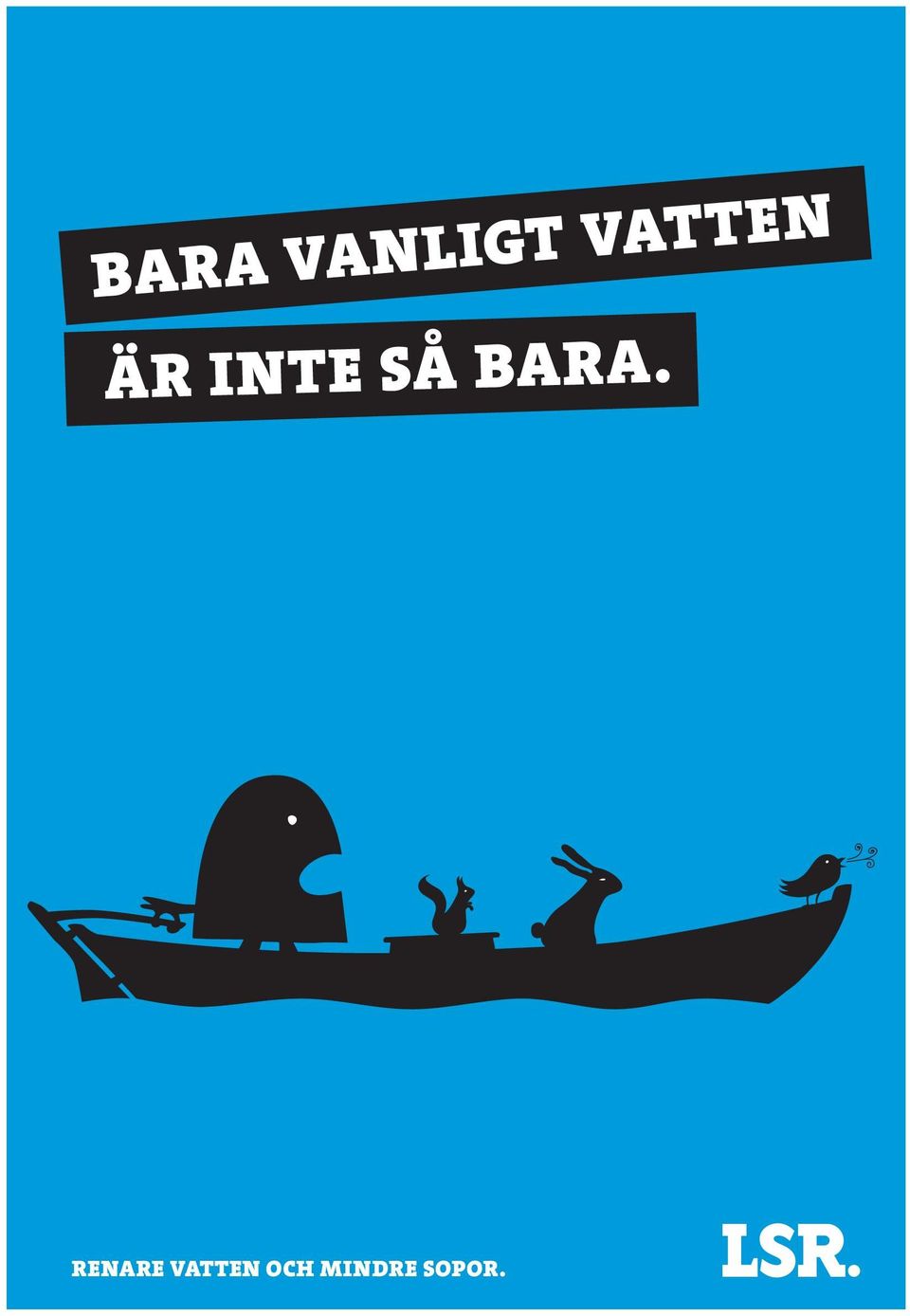 så bara.