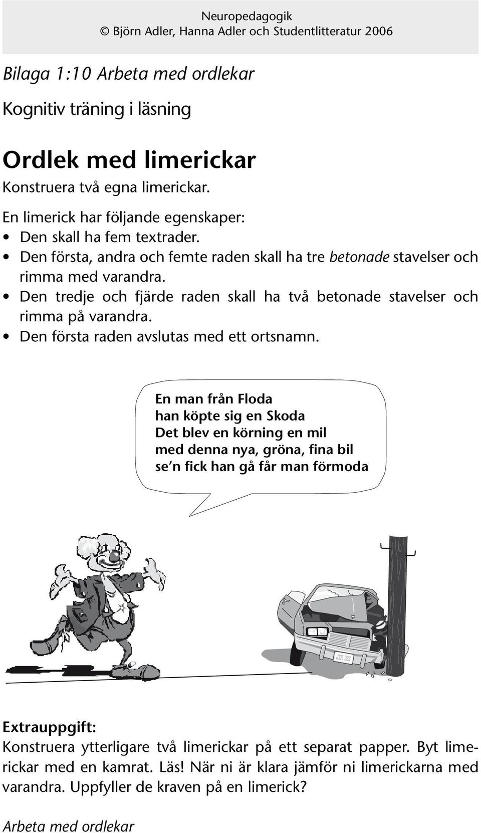 Den första raden avslutas med ett ortsnamn.