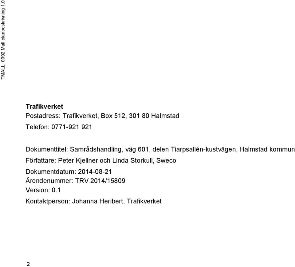 Dokumenttitel: Samrådshandling, väg 601, delen Tiarpsallén-kustvägen, Halmstad kommun