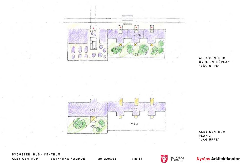 BYGGSTEN: HUS - CENTRUM ALBY