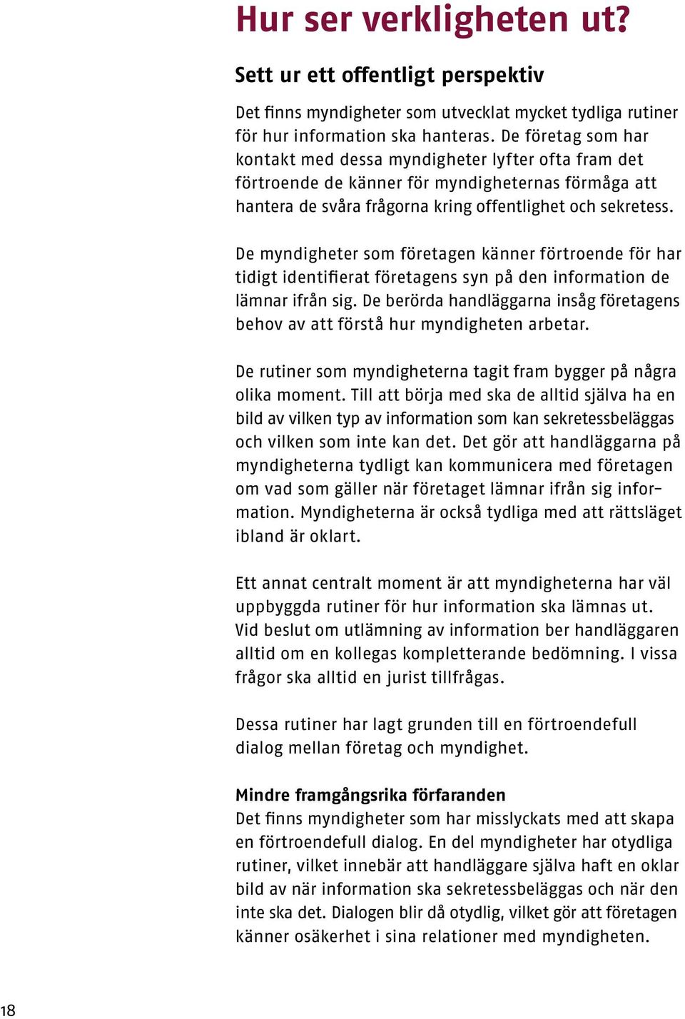 De myndigheter som företagen känner förtroende för har tidigt identifierat företagens syn på den information de lämnar ifrån sig.