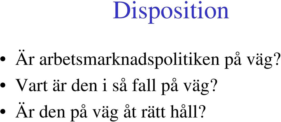 på väg?