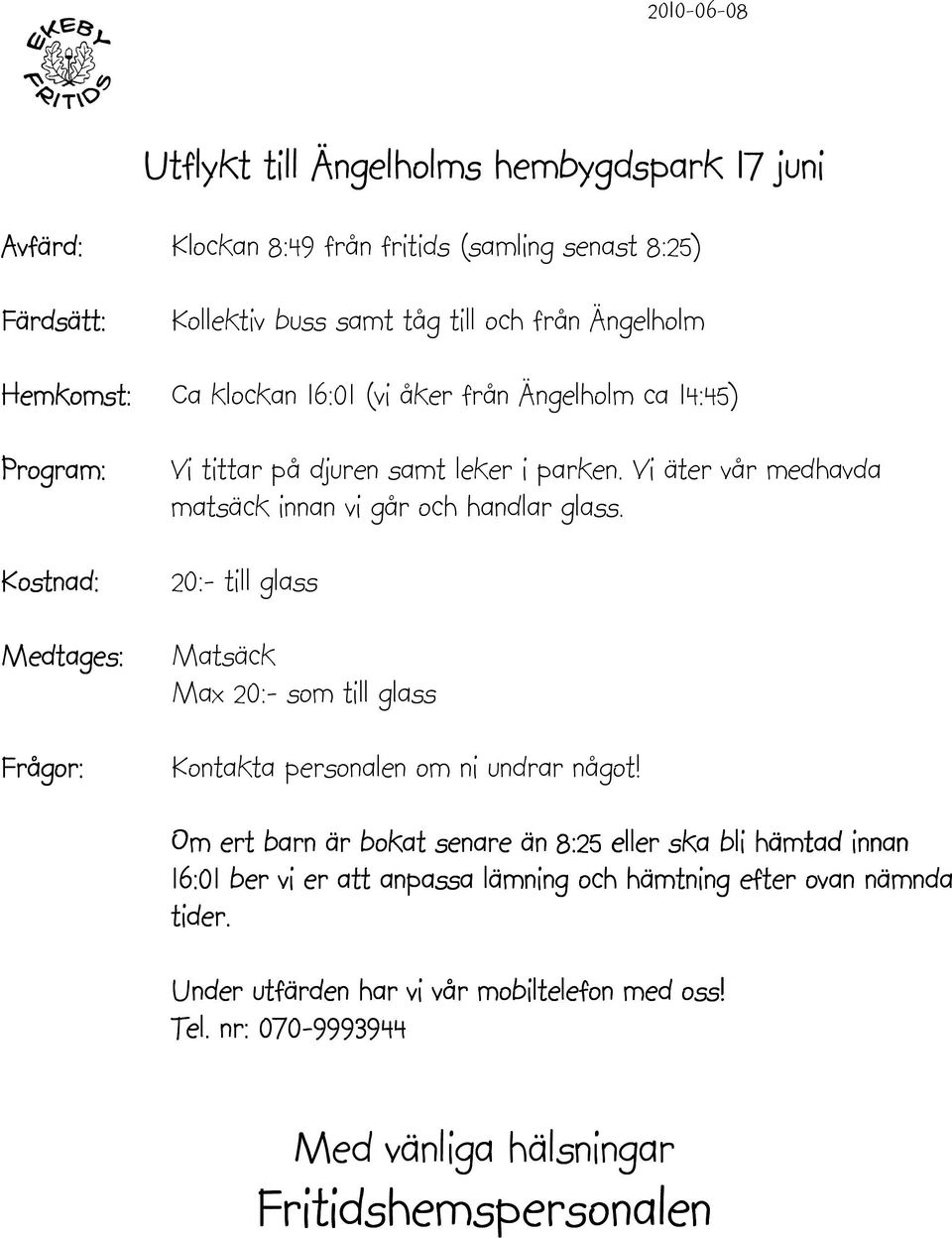 parken. Vi äter vår medhavda matsäck innan vi går och handlar glass.