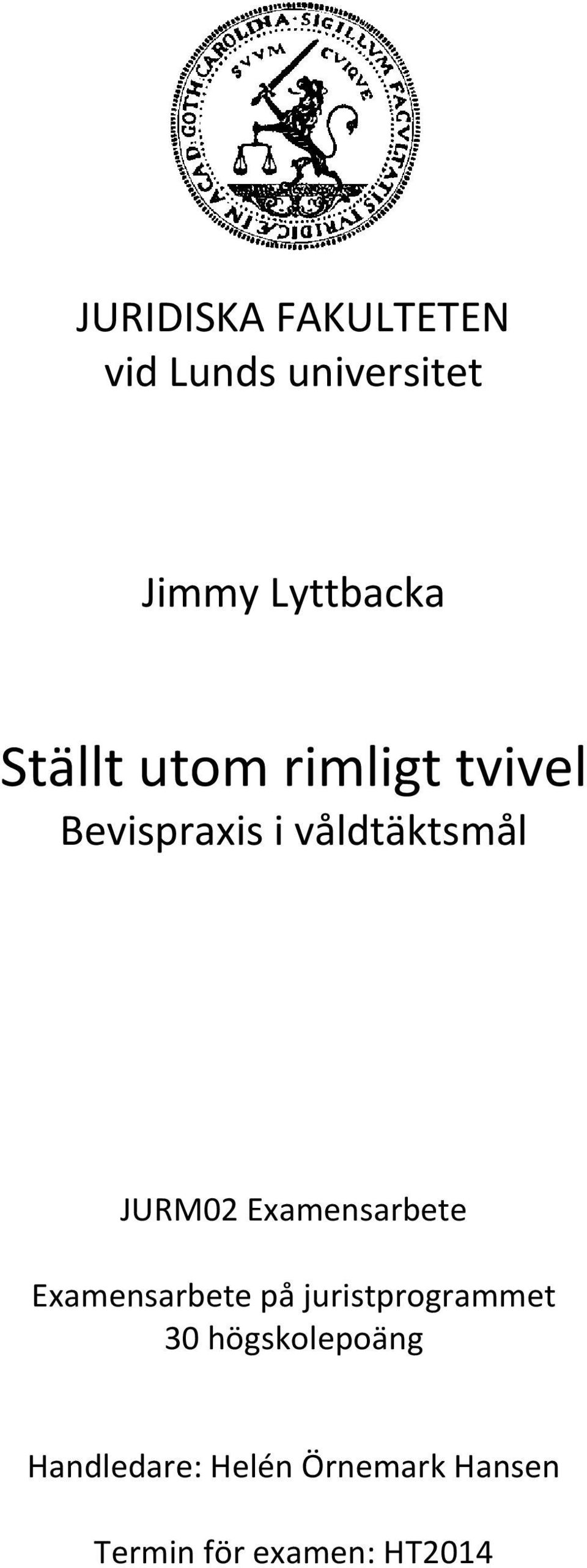 Examensarbete Examensarbete på juristprogrammet 30