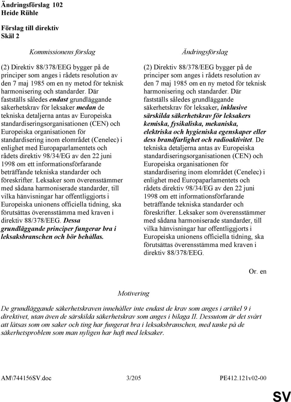 standardisering inom elområdet (Cenelec) i enlighet med Europaparlamentets och rådets direktiv 98/34/EG av den 22 juni 1998 om ett informationsförfarande beträffande tekniska standarder och