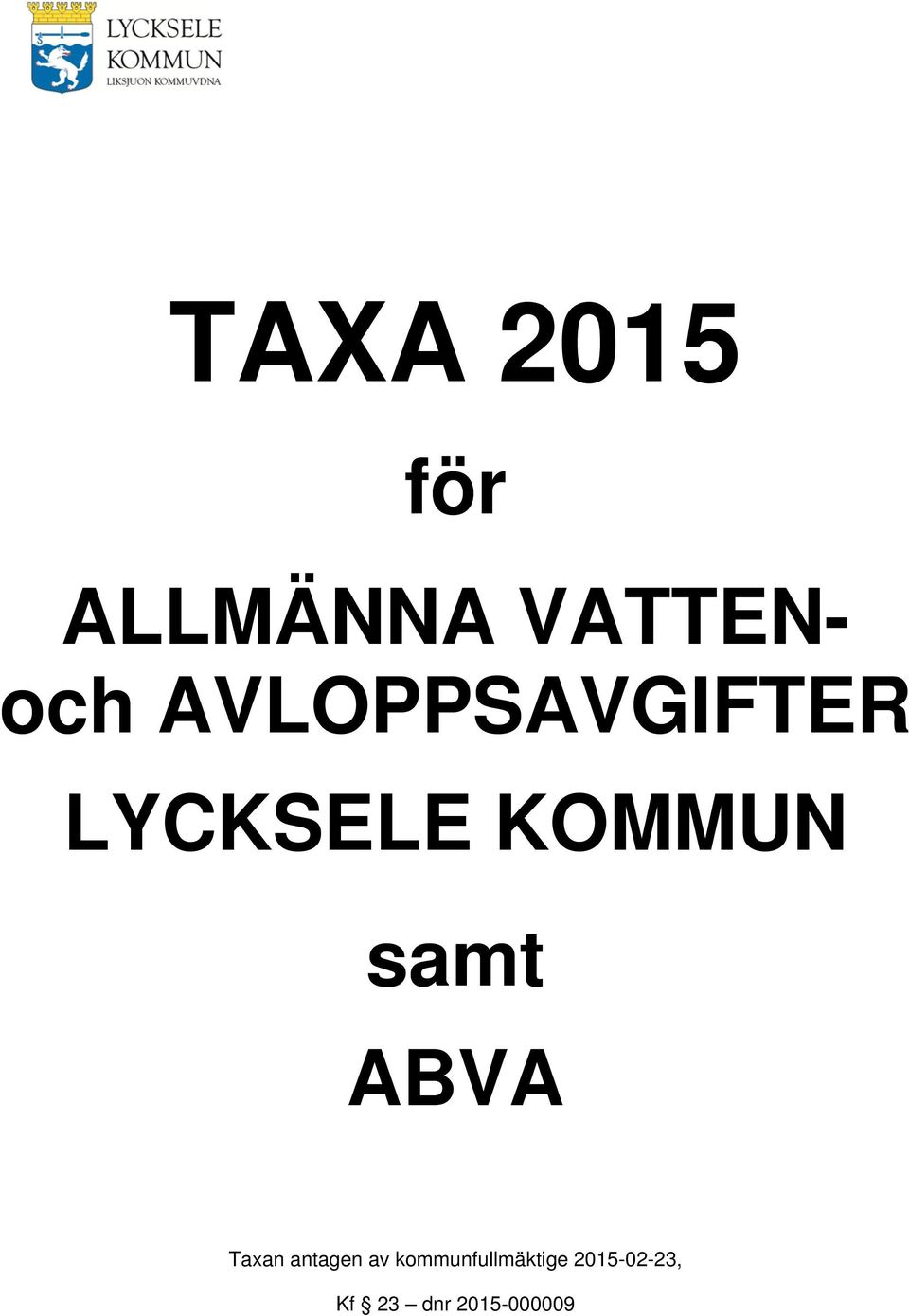 samt ABVA Taxan antagen av