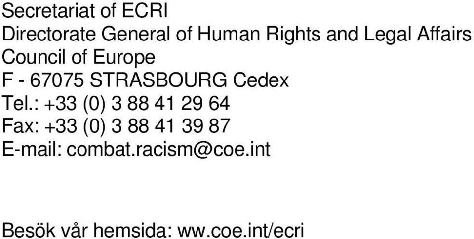 Tel.: +33 (0) 3 88 41 29 64 Fax: +33 (0) 3 88 41 39 87