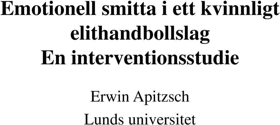 En interventionsstudie