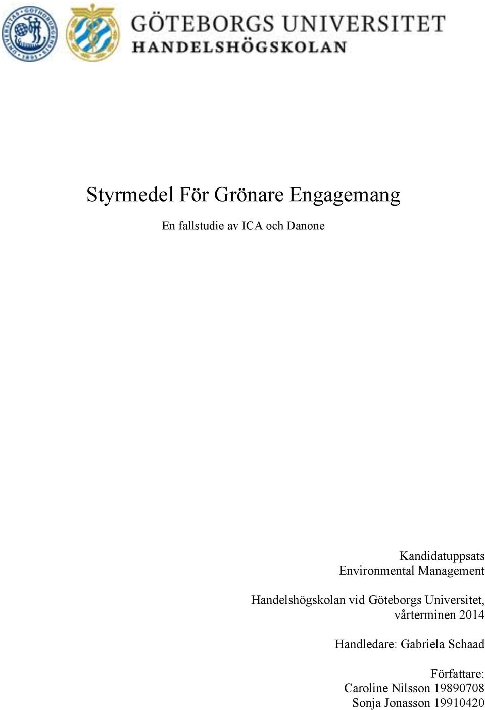 Handelshögskolan vid Göteborgs Universitet, vårterminen 2014