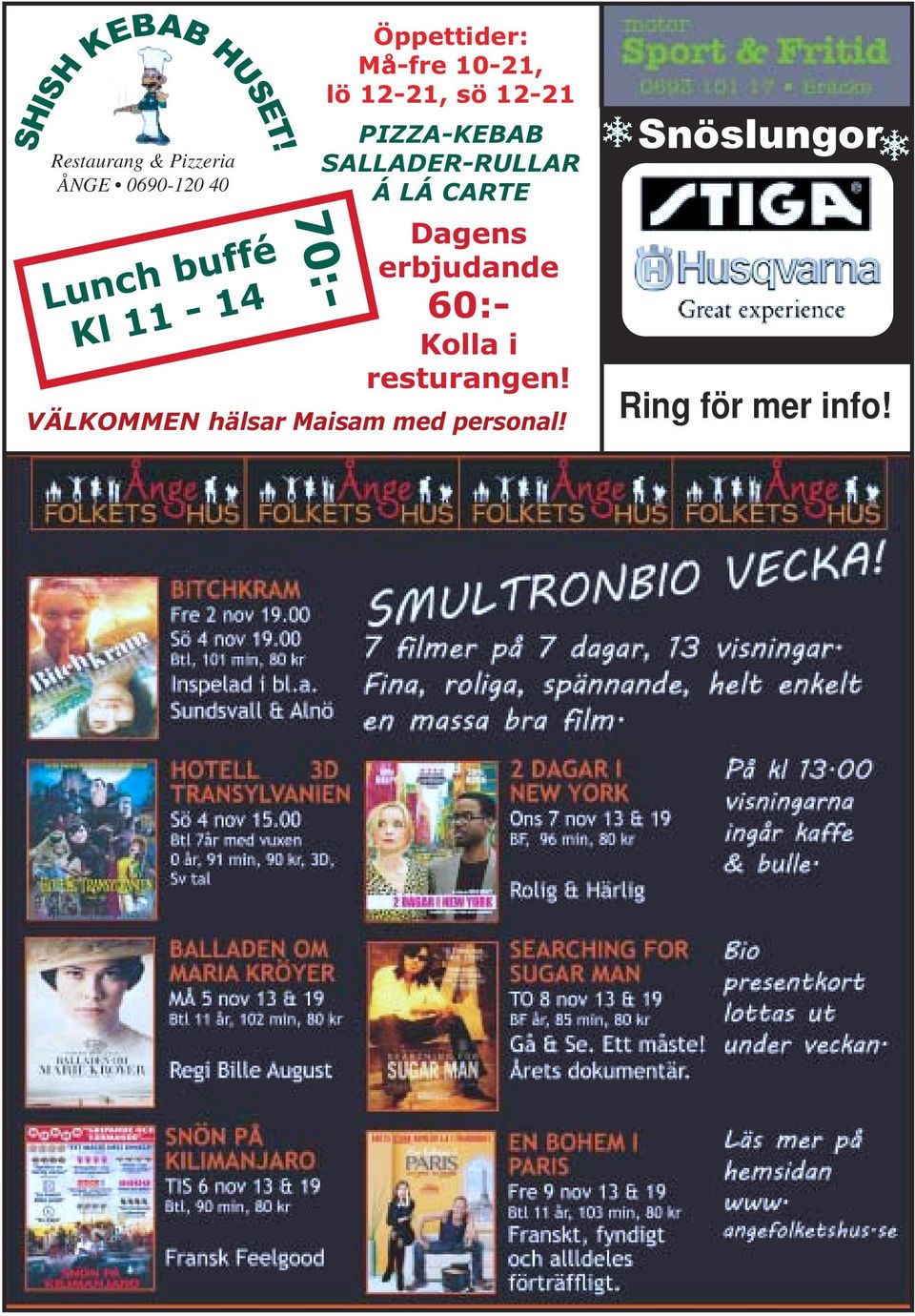 Öppettider: Må-fre 10-21, lö 12-21, sö 12-21 PIZZA-KEBAB
